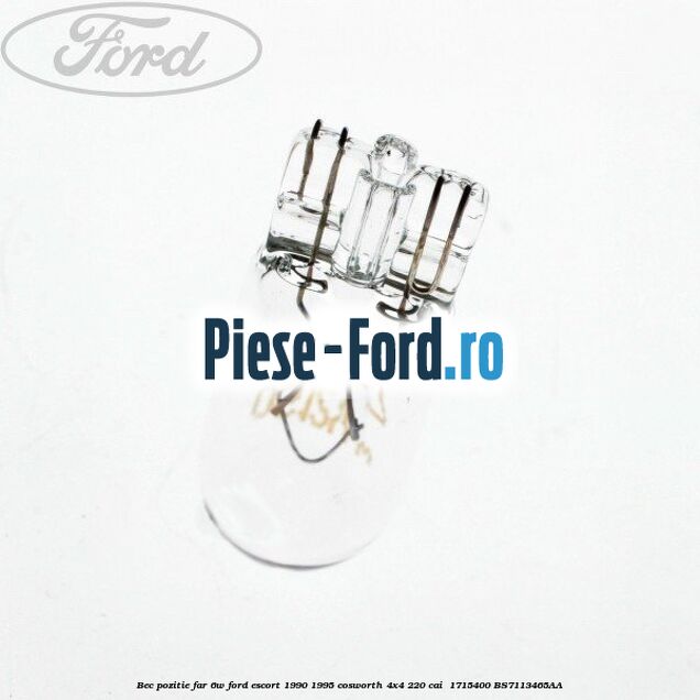 Bec pozitie far 6W Ford Escort 1990-1995 Cosworth 4x4 220 cai  #D2895C4841