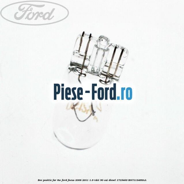Bec pozitie far 6W Ford Focus 2008-2011 1.6 TDCi 90 cai diesel #B213AE99AB