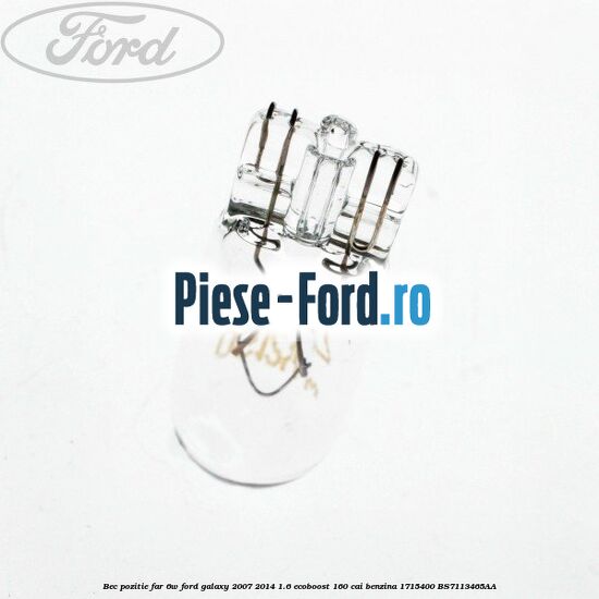 Bec pozitie far 6W Ford Galaxy 2007-2014 1.6 EcoBoost 160 cai benzina #4D3C3F0DB9