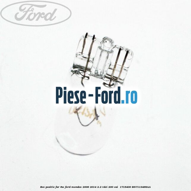 Bec pozitie far 6W Ford Mondeo 2008-2014 2.2 TDCi 200 cai  #982DB20E31