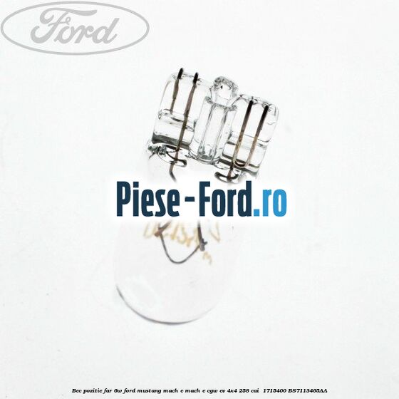 Bec pozitie far 6W Ford Mustang Mach-E MACH-E (CGW) EV 4x4 258 cai  #3FDF3CEAEE