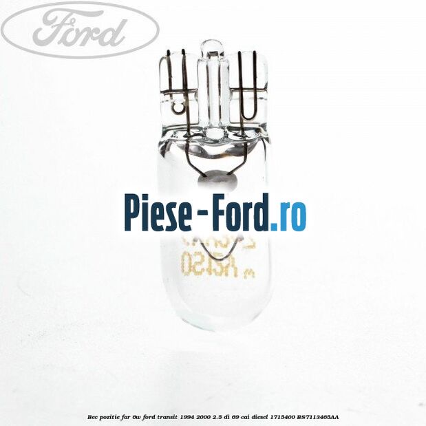 Bec pozitie far 6W Ford Transit 1994-2000 2.5 DI 69 cai diesel #35671024E7