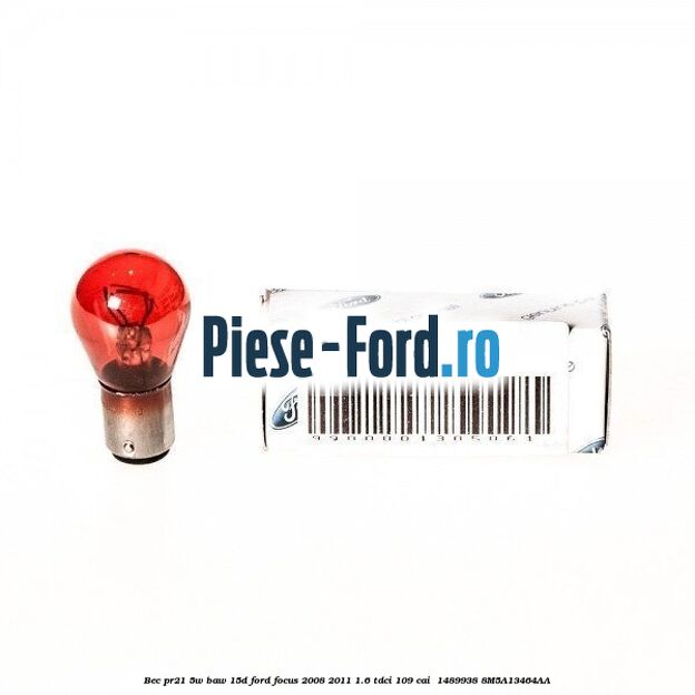 Bec PR21 5W BAW 15D Ford Focus 2008-2011 1.6 TDCi 109 cai  #3F133D3961