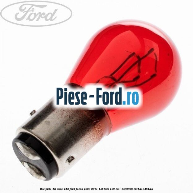 Bec PR21 5W BAW 15D Ford Focus 2008-2011 1.6 TDCi 109 cai  #3F133D3961