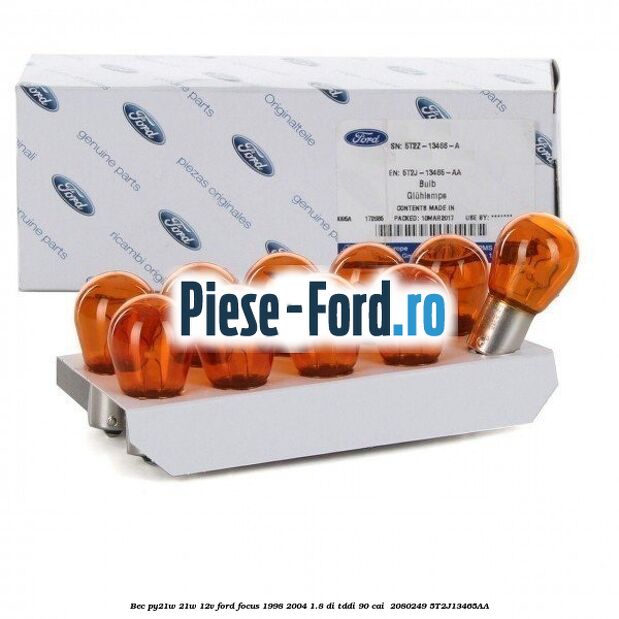 Bec PY21W 21W 12V Ford Focus 1998-2004 1.8 DI/TDDi 90 cai  #A1C9F28892