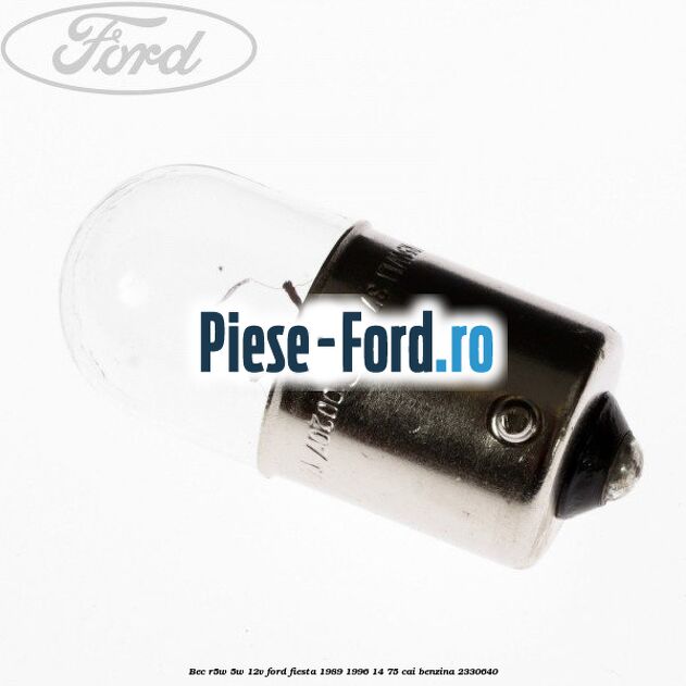 Bec R5W 5W/12V Ford Fiesta 1989-1996 1.4 75 cai #7C9F7EE7CF