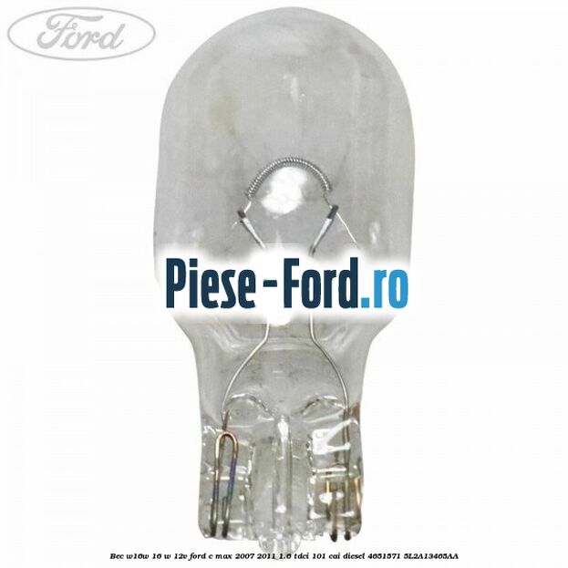 Bec W16W 16 W 12V Ford C-Max 2007-2011 1.6 TDCi 101 cai diesel #06C1FC3B8E