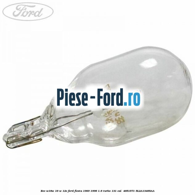 Bec W16W 16 W 12V Ford Fiesta 1989-1996 1.6 Turbo 131 cai  #6A8AF820BB