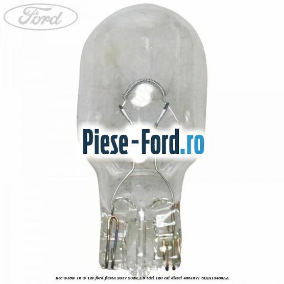 Bec W16W 16 W 12V Ford Fiesta 2017-2023 1.5 TDCi 120 cai diesel #5F07244DAB