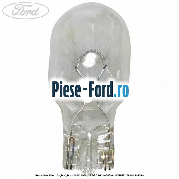 Bec W16W 16 W 12V Ford Focus 1998-2004 1.8 TDCi 100 cai diesel #369A3272B8