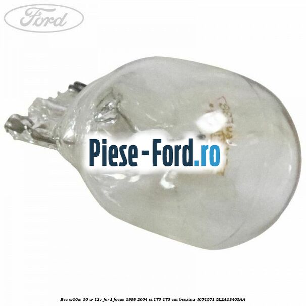 Bec W16W 16 W 12V Ford Focus 1998-2004 ST170 173 cai benzina #E2A8A994EA