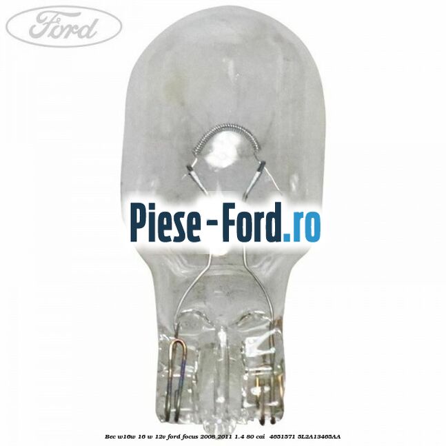 Bec W16W 16 W 12V Ford Focus 2008-2011 1.4 80 cai  #A32F6477C5