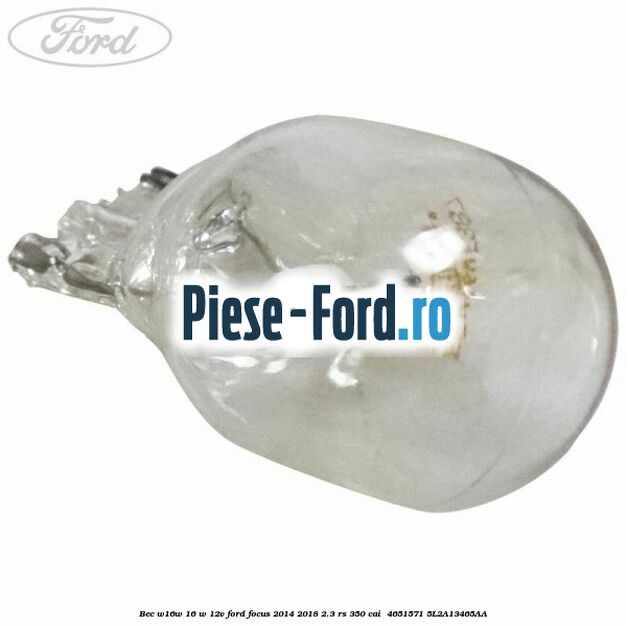 Bec W16W 16 W 12V Ford Focus 2014-2018 2.3 RS 350 cai  #69724DB71A
