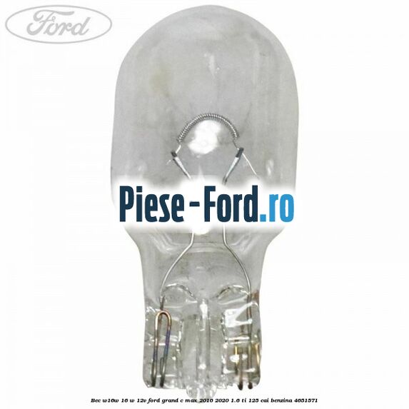 Bec W16W 16 W 12V Ford Grand C-Max 2016-2020 1.6 Ti 125 cai #95F9F8874D