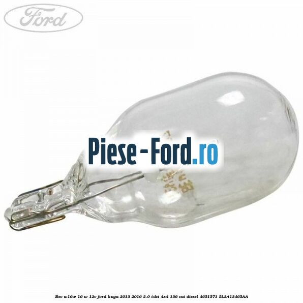 Bec W16W 16 W 12V Ford Kuga 2013-2016 2.0 TDCi 4x4 136 cai diesel #82370A0344