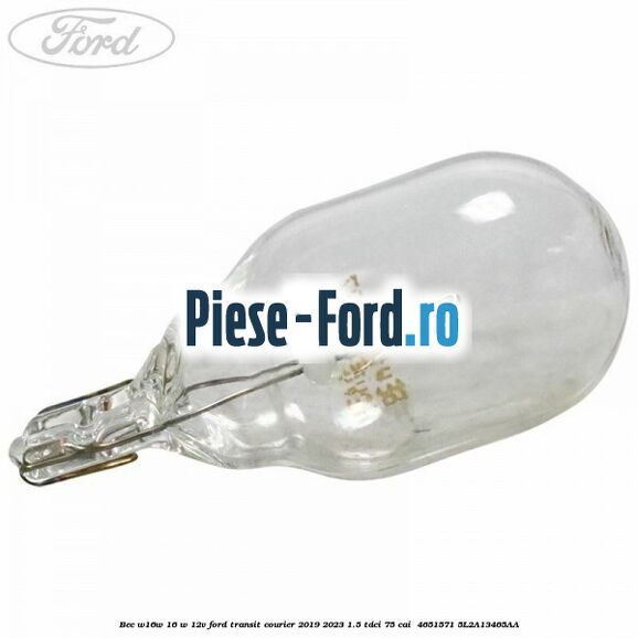 Bec W16W 16 W 12V Ford Transit Courier 2019-2023 1.5 TDCi 75 cai  #B39B319DD4