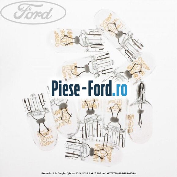 Bec W5W 12V 5W Ford Focus 2014-2018 1.6 Ti 105 cai  #6548405FB9