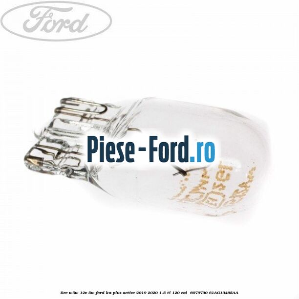Bec W5W 12V 5W Ford Ka plus Active 2019-2020 1.5 Ti 120 cai  #187B1F16B3