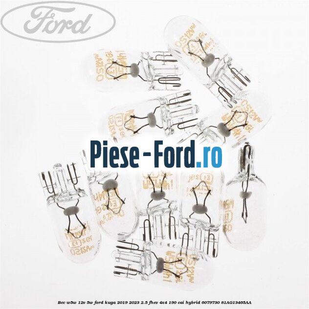 Bec W5W 12V 5W Ford Kuga 2019-2023 2.5 FHEV 4x4 190 cai hybrid #D6C7D722E9