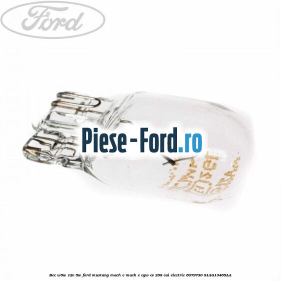 Bec W5W 12V 5W Ford Mustang Mach-E MACH-E (CGW) EV 258 cai electric #D3F2F6C9D4