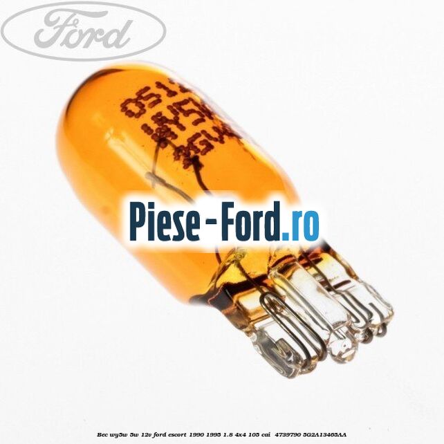 Bec WY5W 5W 12V Ford Escort 1990-1995 1.8 4x4 105 cai  #5CEE883FB3