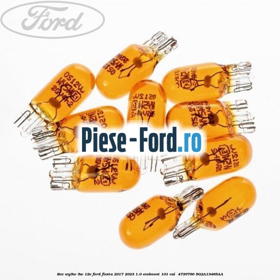 Bec WY5W 5W 12V Ford Fiesta 2017-2023 1.0 EcoBoost 101 cai  #9202FEAD7F