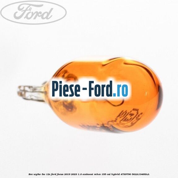 Bec WY5W 5W 12V Ford Focus 2019-2023 1.0 EcoBoost mHEV 155 cai #8028FE094A Bec WY5W 5W 12V Ford Focus 2019-2023 1.0 EcoBoost mHEV 155 cai Hybrid #8028FE094A