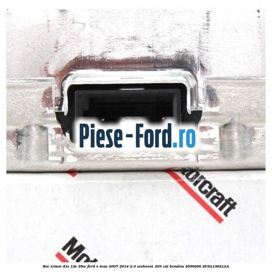 Bec Xenon D1S 12V 35W Ford S-Max 2007-2014 2.0 EcoBoost 203 cai benzina #BAD3D23396