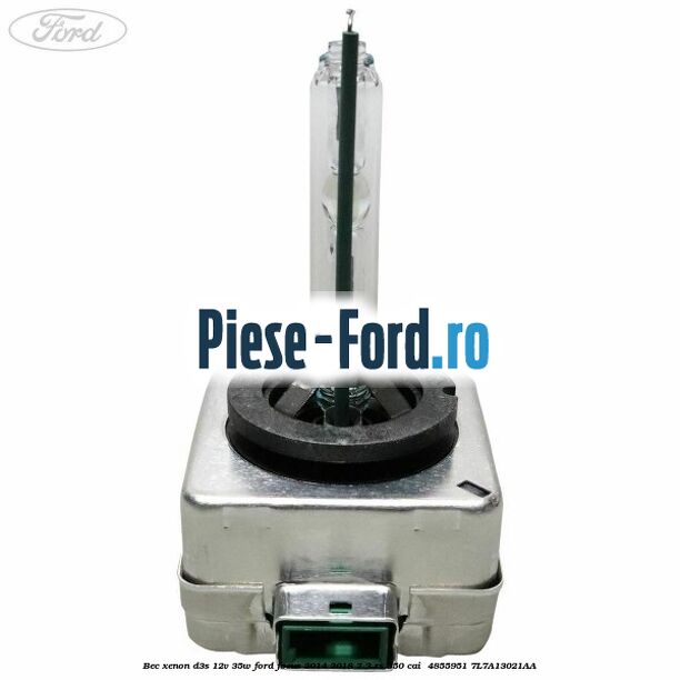 Bec xenon D3S 12V 35W Ford Focus 2014-2018 2.3 RS 350 cai  #1CBC56BB73