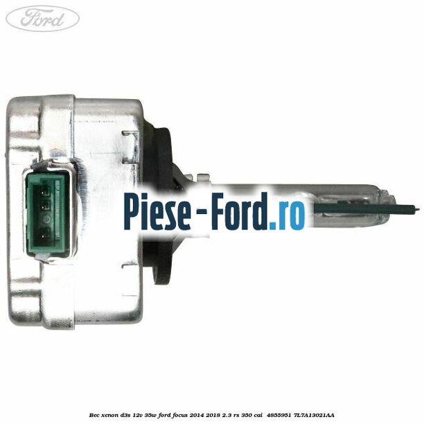Bec xenon D3S 12V 35W Ford Focus 2014-2018 2.3 RS 350 cai  #1CBC56BB73