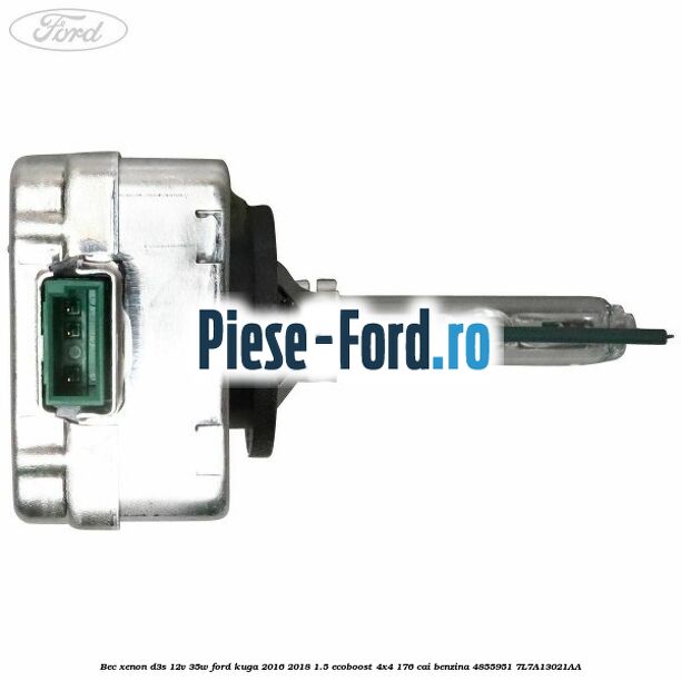 Bec xenon D3S 12V 35W Ford Kuga 2016-2018 1.5 EcoBoost 4x4 176 cai #6AC4462DCE Bec xenon D3S 12V 35W Ford Kuga 2016-2018 1.5 EcoBoost 4x4 176 cai benzina #6AC4462DCE