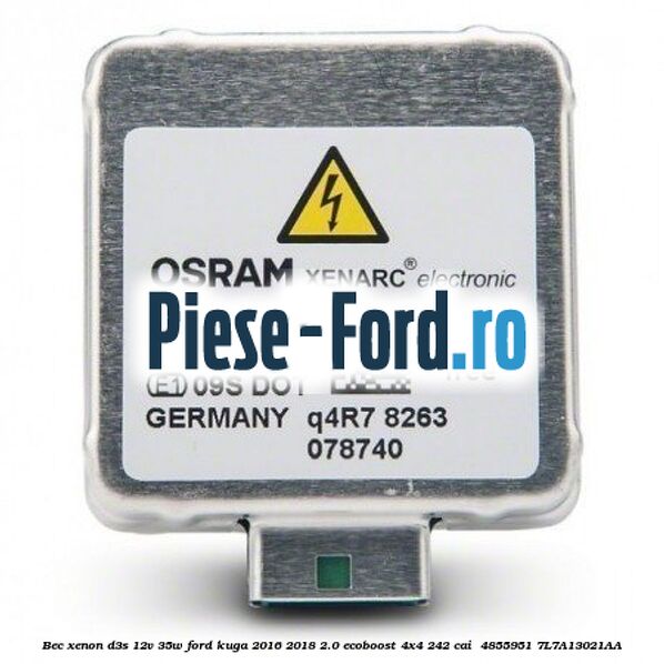 Bec xenon D3S 12V 35W Ford Kuga 2016-2018 2.0 EcoBoost 4x4 242 cai  #D7561B3677