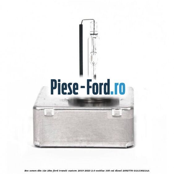 Bec xenon D5S 12V 25W Ford Transit Custom 2019-2023 2.0 EcoBlue 105 cai #AAE9BF1FCA Bec xenon D5S 12V 25W Ford Transit Custom 2019-2023 2.0 EcoBlue 105 cai diesel #AAE9BF1FCA