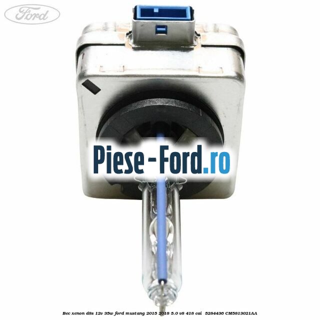 Bec xenon D8S 12V 35W Ford Mustang 2015-2018 5.0 V8 418 cai  #D78716C316