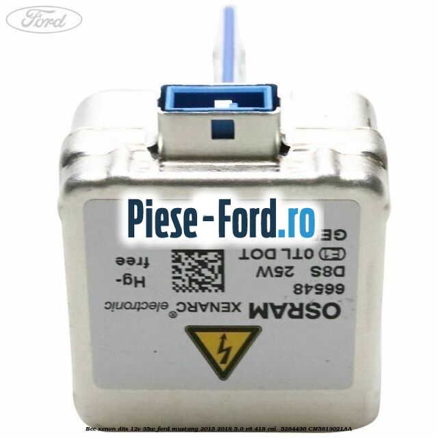 Bec xenon D8S 12V 35W Ford Mustang 2015-2018 5.0 V8 418 cai  #D78716C316