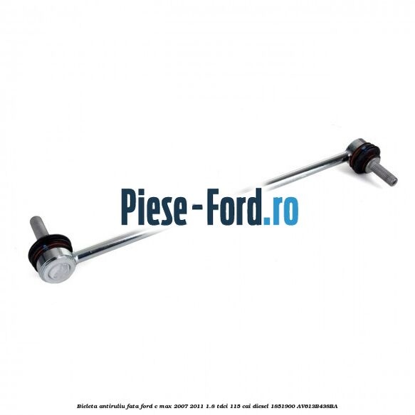 Bieleta antiruliu fata Ford C-Max 2007-2011 1.8 TDCi 115 cai diesel #FFBFCEA214