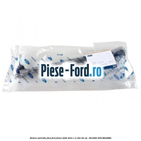 Bieleta antiruliu fata Ford Fiesta 2008-2012 1.4 TDCi 68 cai  #18D4D83F17