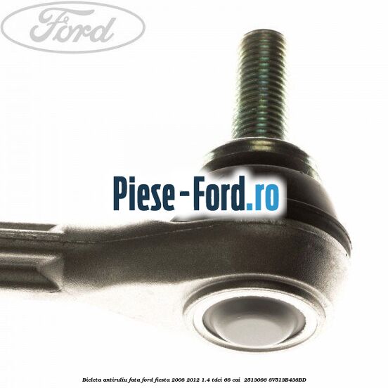 Bieleta antiruliu fata Ford Fiesta 2008-2012 1.4 TDCi 68 cai  #18D4D83F17