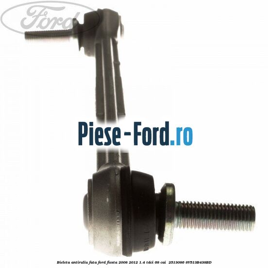 Bieleta antiruliu fata Ford Fiesta 2008-2012 1.4 TDCi 68 cai  #18D4D83F17