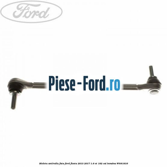 Bieleta antiruliu fata Ford Fiesta 2013-2017 1.6 ST 182 cai