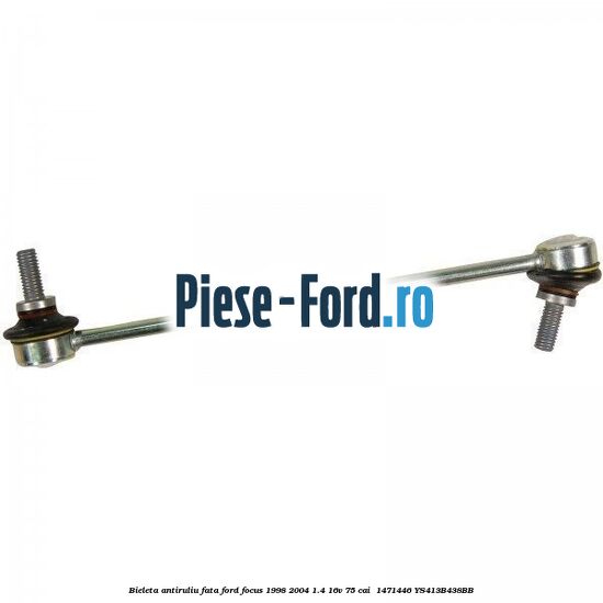 Bieleta antiruliu fata Ford Focus 1998-2004 1.4 16V 75 cai  #BE2824F88D
