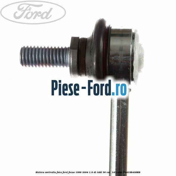 Bieleta antiruliu fata Ford Focus 1998-2004 1.8 DI/TDDi 90 cai  #F32023AF9F