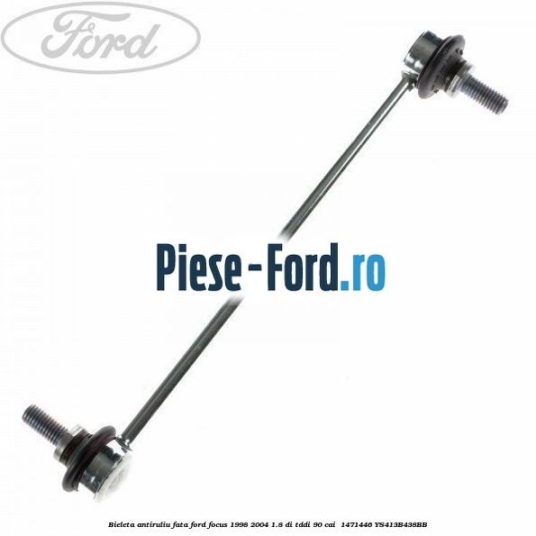 Bieleta antiruliu fata Ford Focus 1998-2004 1.8 DI/TDDi 90 cai  #F32023AF9F