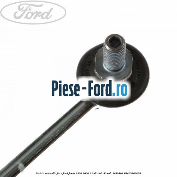 Bieleta antiruliu fata Ford Focus 1998-2004 1.8 DI/TDDi 90 cai  #F32023AF9F
