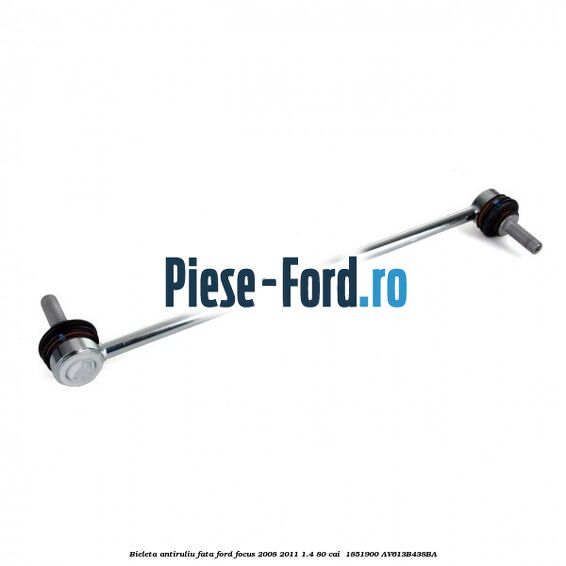 Bieleta antiruliu fata Ford Focus 2008-2011 1.4 80 cai  #25CC7CB16C