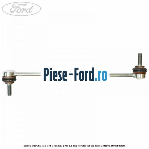 Bieleta antiruliu fata Ford Focus 2011-2014 1.6 TDCi ECOnetic 105 cai diesel #3137DFE397
