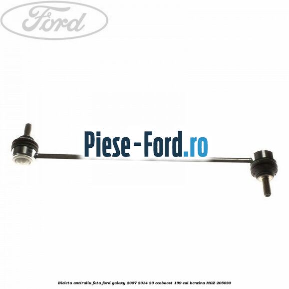 Bieleta antiruliu fata Ford Galaxy 2007-2014 2.0 EcoBoost 199 cai #34AB732395