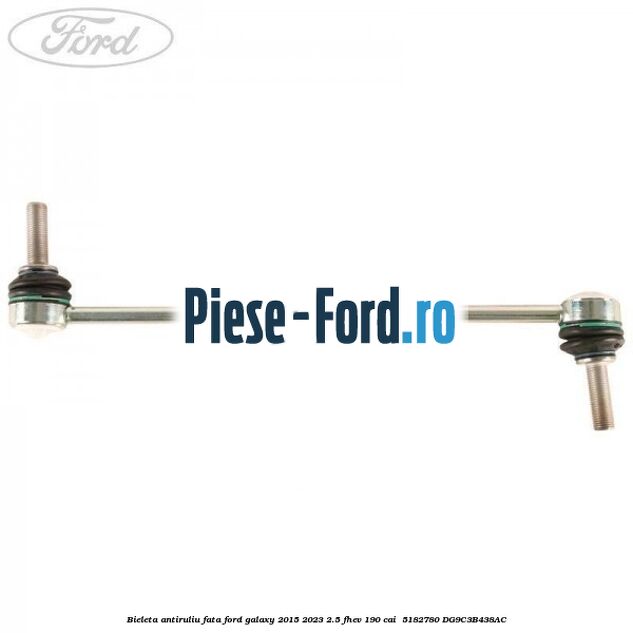 Bieleta antiruliu fata Ford Galaxy 2015-2023 2.5 FHEV 190 cai  #28E7F3AA31