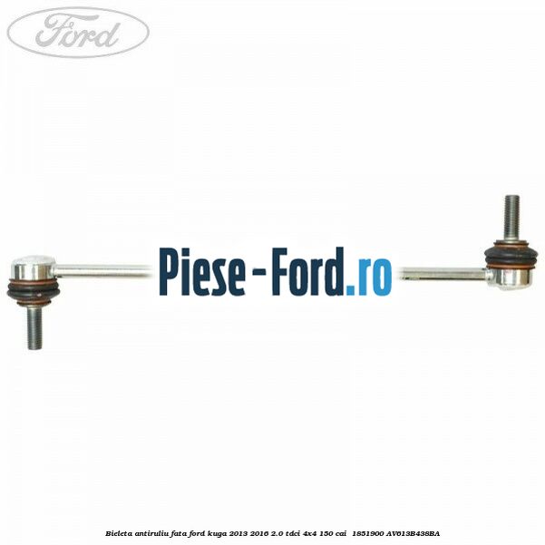 Bieleta antiruliu fata Ford Kuga 2013-2016 2.0 TDCi 4x4 150 cai  #66EBE0AF3B