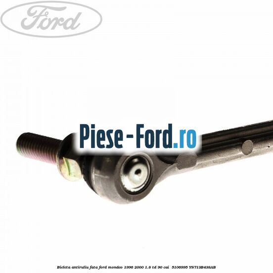 Bieleta antiruliu fata Ford Mondeo 1996-2000 1.8 TD 90 cai  #7B5904D39B